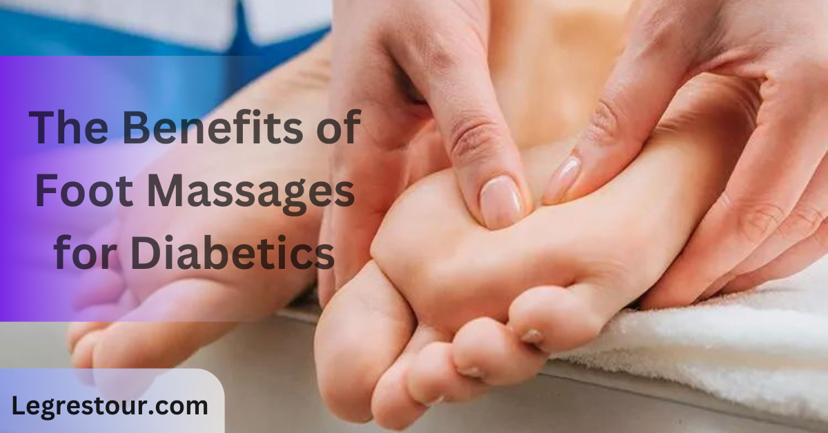 The Benefits of Foot Massages for Diabetics