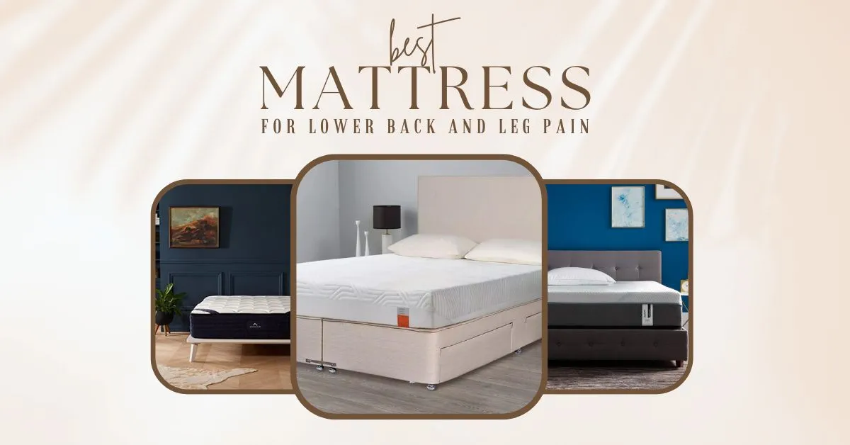 Best Mattress for Lower Back and Leg Pain