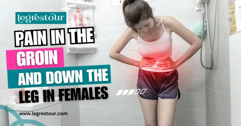 Pain in the Groin and Down the Leg in Females